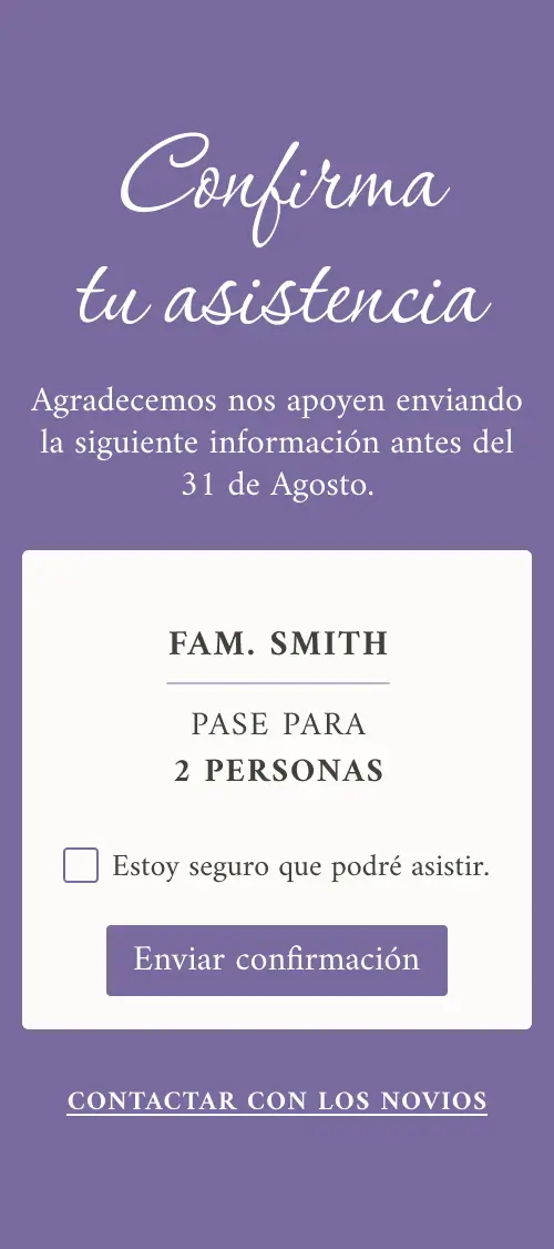 Sección de Confirmación de una invitación web donde se muestra el titulo Confirmar asistencia, los nombres de los invitados, la cantidad de pases y un check para confirmar la asistencia.